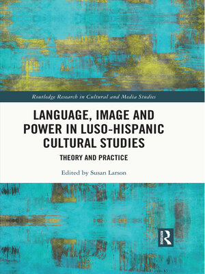 cover image of Language, Image and Power in Luso-Hispanic Cultural Studies